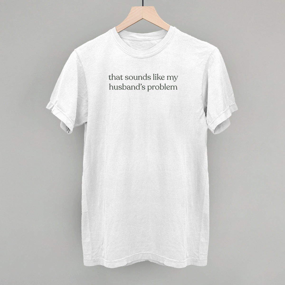 That Sounds Like My Husband's Problem